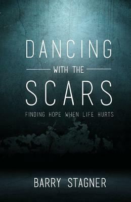 Dancing With the Scars by Barry Stagner