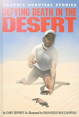 Defying Death in the Desert by Gary Jeffrey