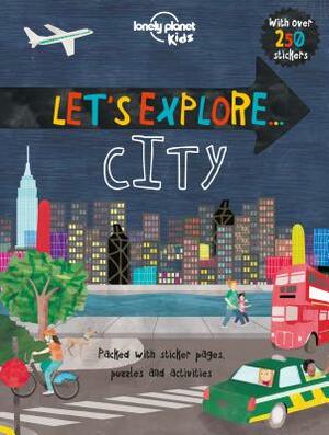 Let's Explore... City by Lonely Planet Kids, Jen Feroze, Christina Webb
