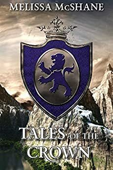 Tales of the Crown by Melissa McShane