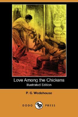 Love Among the Chickens by P.G. Wodehouse