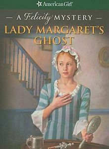 Lady Margaret's Ghost: A Felicity Mystery (American Girl Mysteries by Jean-Paul Tibbles, Elizabeth McDavid Jones