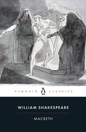 Macbeth by William Shakespeare