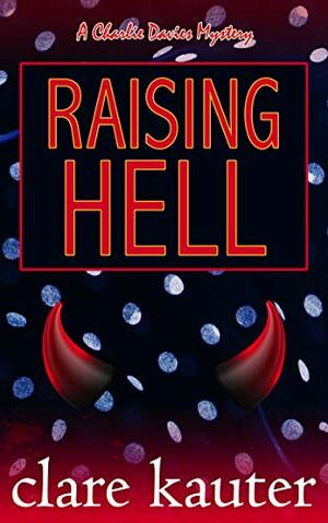 Raising Hell by Clare Kauter