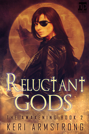 Reluctant Gods by Keri Armstrong