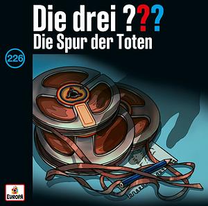 Die drei ??? Die Spur der Toten by André Minninger