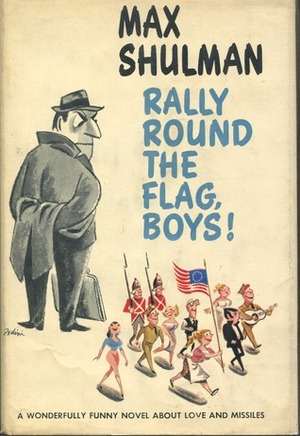Rally Round the Flag, Boys! by Max Shulman