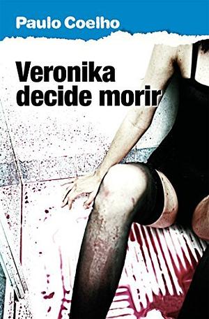 Veronika decide morir  by Paulo Coelho