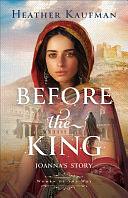 Before the King: Joanna's Story by Heather Kaufman