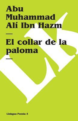 Collar de la Paloma by Abu Muhammad Ali Ibn Hazm