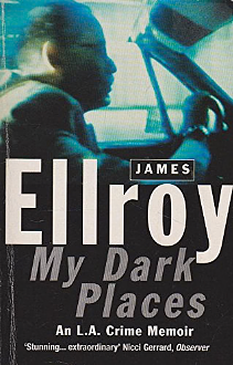 My Dark Places by James Ellroy