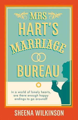 Mrs Hart's Marriage Bureau by Sheena Wilkinson