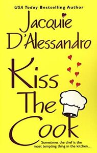 Kiss the Cook by Jacquie D'Alessandro