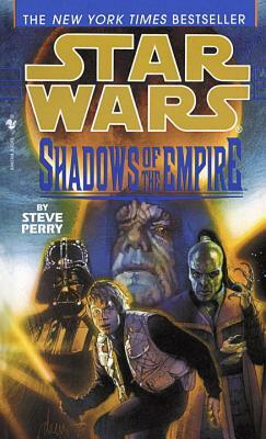 Shadows of the Empire: Star Wars Legends by Steve Perry