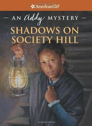 Shadows on Society Hill: An Addy Mystery by Evelyn Coleman