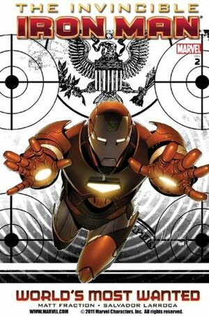 Invincible Iron Man Vol. 2: World's Most Wanted Book 1 (Invincible Iron Man by Matt Fraction, Salvador Larroca