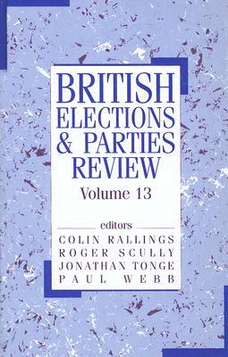 British Elections & Parties Review: Volume 13 by 