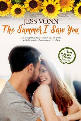 The Summer I Saw You by Jess Vonn