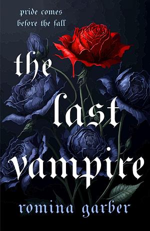 The Last Vampire by Romina Garber