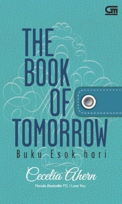 The Book of Tomorrow - Buku Esok Hari by Cecelia Ahern