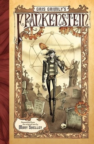 Gris Grimly's Frankenstein by Gris Grimly, Mary Shelley