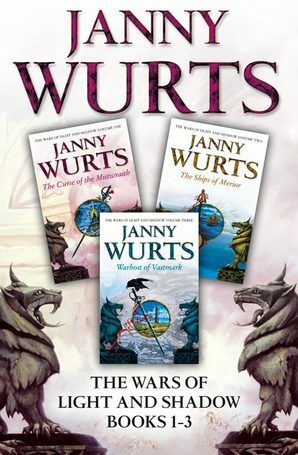 The Wars of Light and Shadow Books 1-3 by Janny Wurts