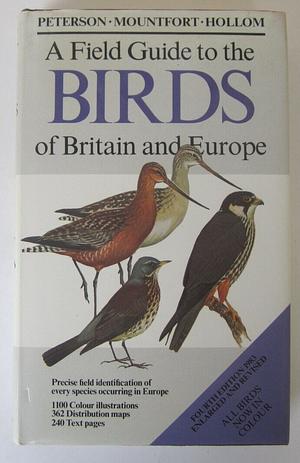 A Field Guide to the Birds of Britain and Europe by Guy Mountfort, P.A.D. Hollom, Roger Tory Peterson