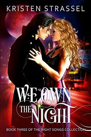 We Own the Night by Kristen Strassel