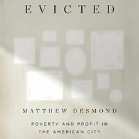 Evicted: Poverty and Profit in the American City by Matthew Desmond