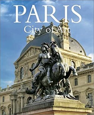 Paris, City of Art by Jean-Marie Pérouse de Montclos