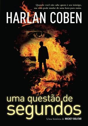 Uma questão de segundos by Harlan Coben