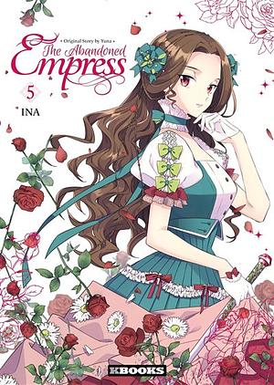 The Abandoned Empress #5 by INA, Yuna
