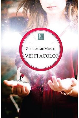 Vei fi acolo? by Guillaume Musso