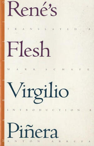 René's Flesh by Virgilio Piñera