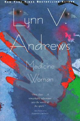 Medicine Woman by Lynn V. Andrews