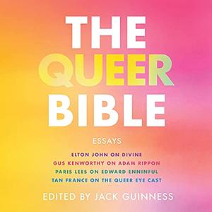 The Queer Bible: Essays by Jack Guinness