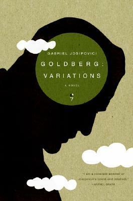 Goldberg: Variations by Gabriel Josipovici
