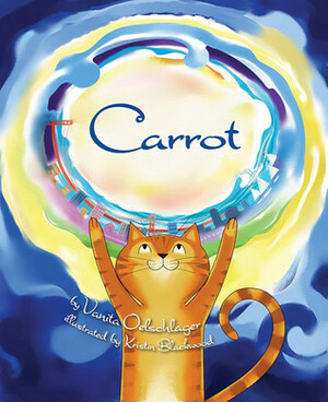 Carrot by Kristin Blackwood, Vanita Oelschlager