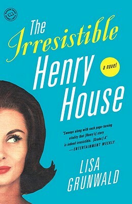 The Irresistible Henry House by Lisa Grunwald