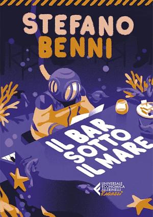 Il bar sotto il mare by Stefano Benni