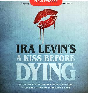 A Kiss Before Dying by Ira Levin