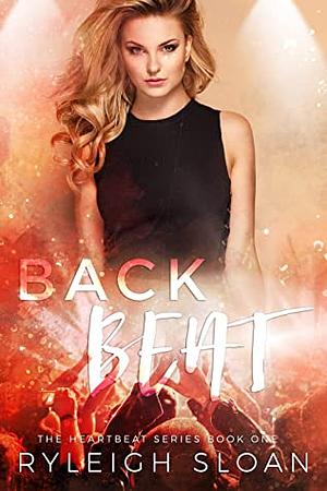 Back Beat by Ryleigh Sloan