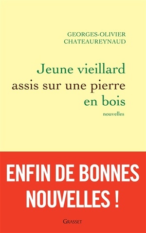 Jeune Vieillard Assis Sur Une Pierre En Bois: Nouvelles by Georges-Olivier Châteaureynaud