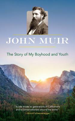 The Story of My Boyhood and Youth by John Muir