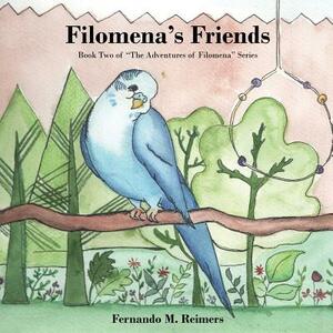 Filomena's Friends by Fernando M. Reimers