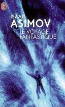 Le voyage fantastique by Isaac Asimov