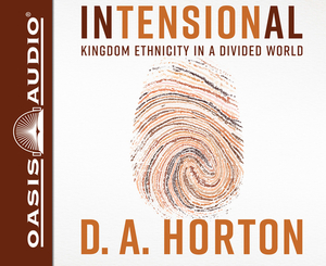 Intensional (Library Edition): Kingdom Ethnicity in a Divided World by D. A. Horton