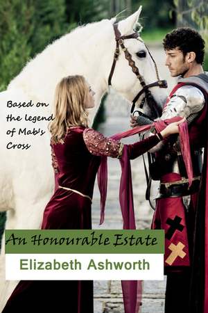 An Honourable Estate by Elizabeth Ashworth