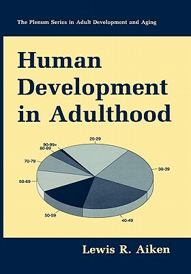 Human Development in Adulthood by Lewis R. Aiken