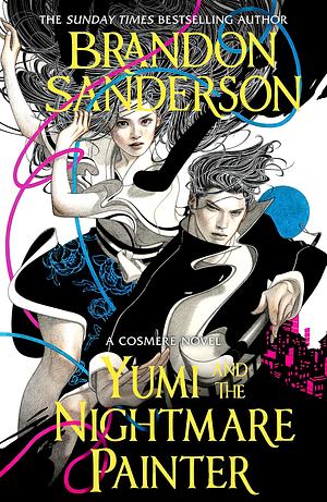 Yumi and the Nightmare Painter by Brandon Sanderson